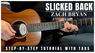 Slicked Back (Acoustic) - Zach Bryan | Guitar Tutorial + Tabs