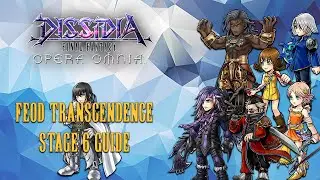 【DFFOO JP】Feod Transcendence Stage 6 Guide