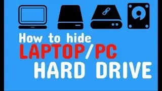 How To Hide PC - Laptop Hard Drive in Windows 10 Without any Software for Free