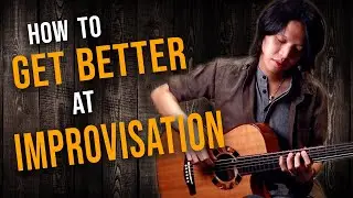 How to Get Better at Guitar Improvisation (3 Methods to Up Your Improv Game!)