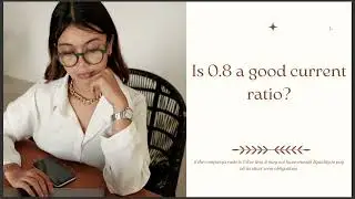 IS 0 8 A GOOD CURRENT RATIO