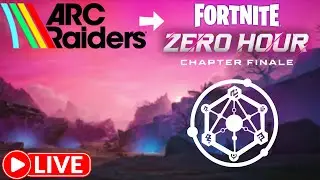 Arc Raiders LIVE + Fortnite Zero Hour Finale Event &mdash; Xbox Gameplay & Chill Stream