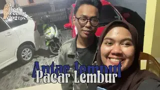 Antar Jemput Pacar Lembur - ARWV Eps 23