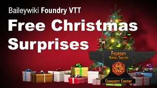 Baileywiki Bonus Christmas Release for Foundry VTT - free presents!