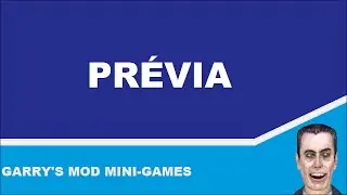 #gmodminigames pr&eacute;via