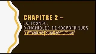 2de - La France : dynamiques démographiques et inégalités socio-économiques