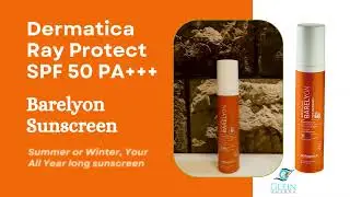 Why Use Dermatica Ray Protect Barelyon Fluid Sunscreen SPF 50 for All Skin Types?
