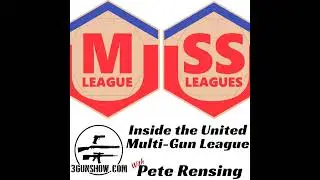 178: Inside The United Multigun League with Pete Rensing