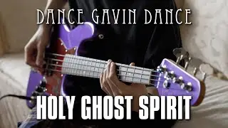 Dance Gavin Dance - Holy Ghost Spirit | bass cover