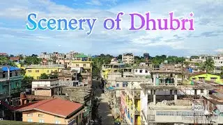 Dhubri City !! Assam!! North East!! India!!