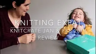 Knitcrate Review - Jan & Feb 2019 - Knitting Expat