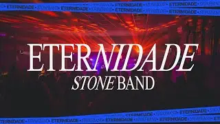 Stone Band - Eternidade (Ao Vivo em Brasília)