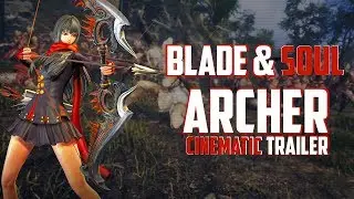 Blade & Soul - New Archer Class Cinematic Trailer