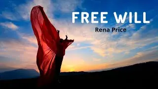 Free will || Rena Price