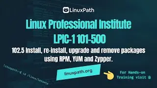 LPIC-1 101-500 Full Course - 102.5 Install, re-install, upgrade and remove packages using RPM & YUM.