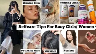 10 Summer Selfcare Tips For Busy Girls / Women To Look Attractive Everyday 🎀