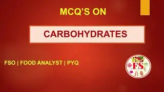 MCQS ON CARBOHYDRATES PYQ | FOOD ANALYST  | FSSAI | TN MRB | FSO | FOOD SCIENCE