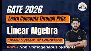 Linear System of Equations Through GATE PYQs | Non Homogenous Systems | Engineering Maths #gate2026