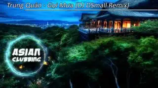 Trung Qu&acirc;n - Gọi Mưa (DJ DSmall Remix)