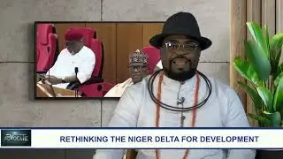 RETHINKING THE NIGER DELTA FOR DEVELOPMENT 