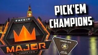 FACEIT Major London 2018 Pick'Em Predictions (Champions Stage)