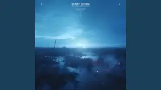 start living