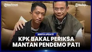 USAI TANGKAP SUDEWO, KPK BUKA PELUANG PERIKSA AHMAD HUSEIN PENDEMO YANG DAMAI DENGAN BUPATI PATI
