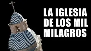 IGLESIA DE LOS MIL MILAGROS
