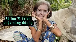 Kỳ lạ cuộc sống bà lão 71 tuổi không giống ai xem mà xót thương