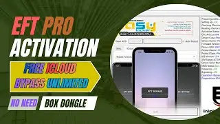 EFT Pro Tool Activation | FREE iCloud bypass unlimited | Samsamsung FRP Remove FREE