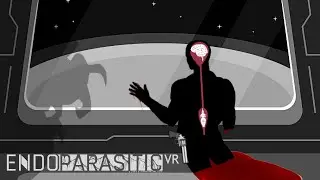 One Arm, No Legs and A Parasite Heading For My Brain - Endoparasitic VR