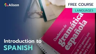 Introduction to Spanish- Free Online Course with Certificate