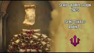 Script Competition 2025: Semi-Finals Round 1 - Blood On The Clocktower (Storyteller Perspective)