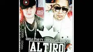 Altiro - Guelo Star Ft. Chockolate Blancko  ★2011★