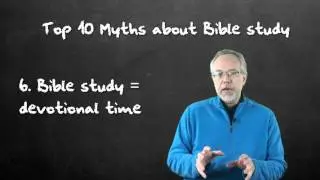 Top 10 Myths about Bible Study - # 6 - Bible study means devotional time