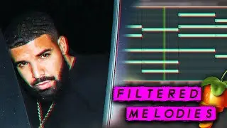 Filtered RnB Melodies Tutorial | How to Make Filtered Melodies for Drake