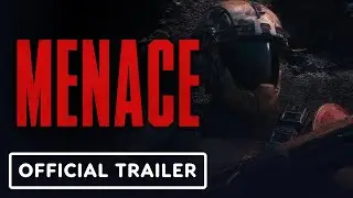 Menace - Official Cinematic Teaser Trailer