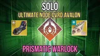 Solo Ultimate node.ovrd.AVALON with Prismatic Warlock | Edge of Fate