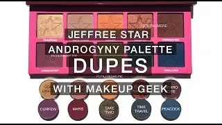 JEFFREE STAR ANDROGYNY PALETTE DUPES WITH MAKEUP GEEK EYESHADOWS I Futilities And More