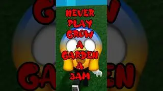 Why you should NEVER play grow a garden at 3AM! 😱😱😱 #roblox #growagarden#viral#blowup #fypシ゚viral