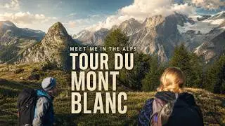Tour du Mont Blanc (TMB): 105 Miles Across the Alps