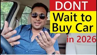 BUY CAR IN 2025 or 2026 ? WHY BUYING CAR IN 2026 IS WORST CHOICE !