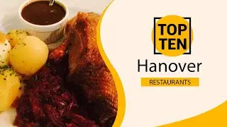 Top 10 Best Restaurants to Visit in Hanover | Germany - English