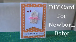 DIY Greeting Card for Newborn Baby | Baby Congratulations Card | Step by Step Tutorial 1
