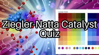 Ziegler-Natta Catalyst Quiz 🤔: Test Your Knowledge on Polymer Chemistry!