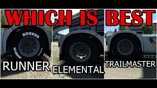 ETS2 Tire Comparison | RUNNER vs ELEMENTAL vs TRAILMASTER | Which is Best ?