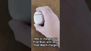 #howto charge your #PixelBuds on your #PixelWatch charger