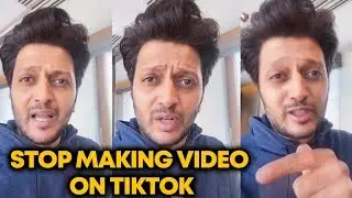 Riteish Deshmukh ANGRY On Tik Tok | STOP Making Videos On Tik Tok