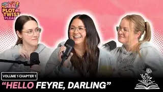 Volume I Chapter I: &ldquo;Hello,  Feyre Darling&rdquo;