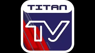 Titan TV - 2024 General News #1